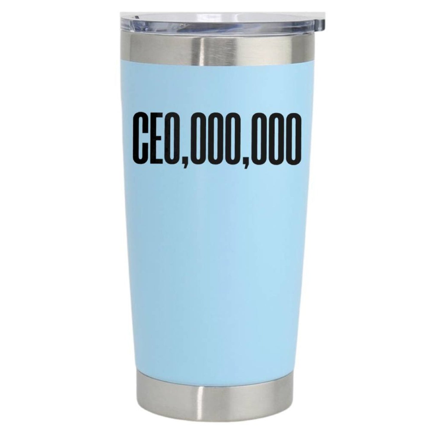 THE CEO,OOO,OOO 20oz Insulated Vacuum Sealed Tumbler